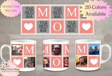 Load image into Gallery viewer, MOM PHOTO MUG
